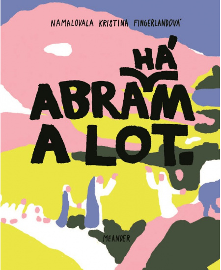 Abraham a Lot - Ivana Pecháčková