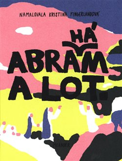 Abraham a Lot - Ivana Pecháčková