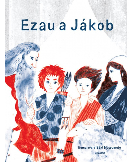 Ezau a Jákob - Ivana Pecháčková