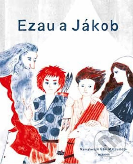 Ezau a Jákob - Ivana Pecháčková