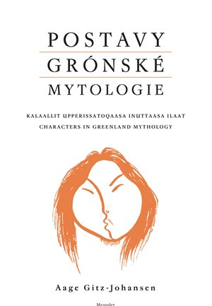 Postavy grónské mytologie - Aage Gitz -Johansen