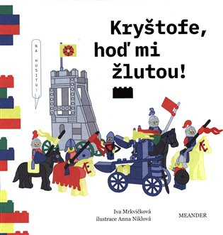 Kryštofe, hoď mi žlutou! Meander