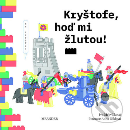Kryštofe, hoď mi žlutou! Meander
