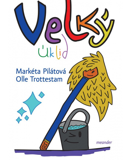 Velký úklid - Markéta Pilátová