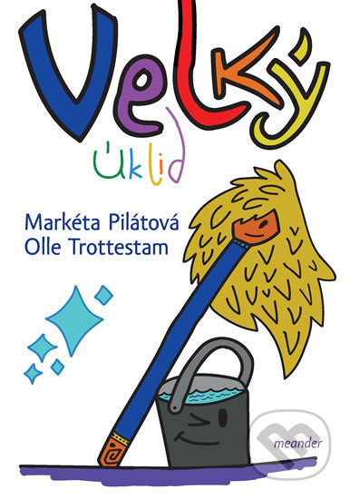 Velký úklid - Markéta Pilátová