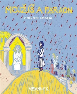 Mojžíš a faraon Meander