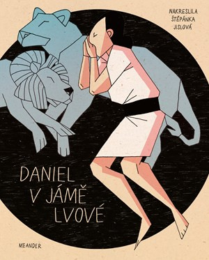 Daniel v jámě lvové - Iva Pecháčková