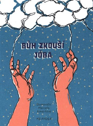 Bůh zkouší Jóba Meander