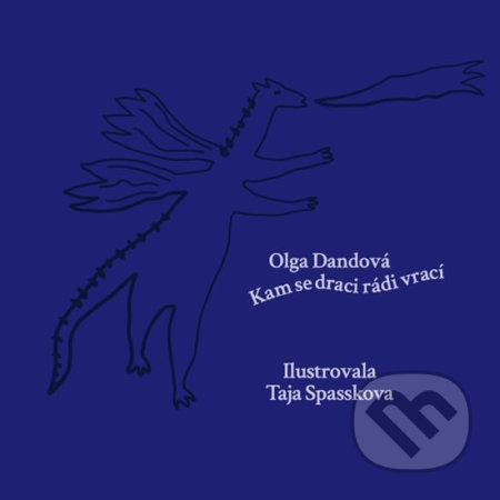 Kam se draci rádi vrací - Olga Dandová