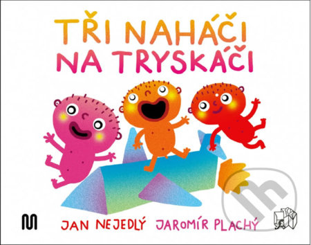 Tři naháči na tryskáči - Jan Nejedlý