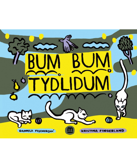 Bum bum tydlidum - Daniela Fischerová