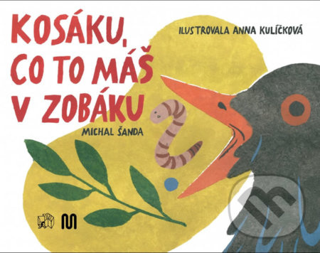 Kosáku, co to máš v zobáku? - Michal Šanda