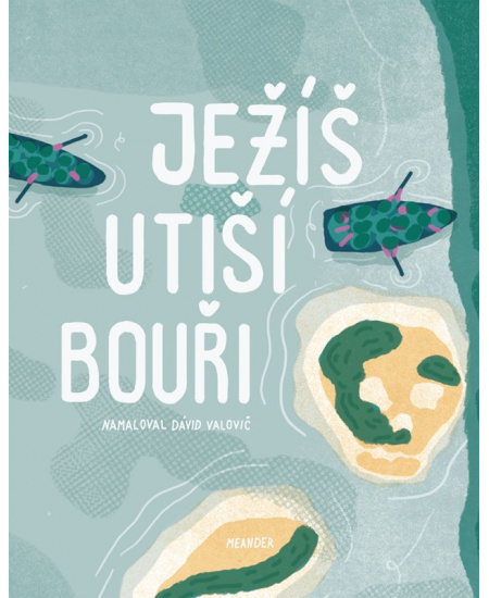 Ježíš utiší bouři - Ivana Pecháčková
