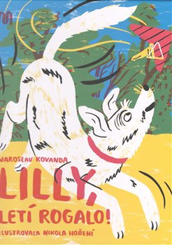 Lilly, letí rogalo! - Jaroslav Kovanda