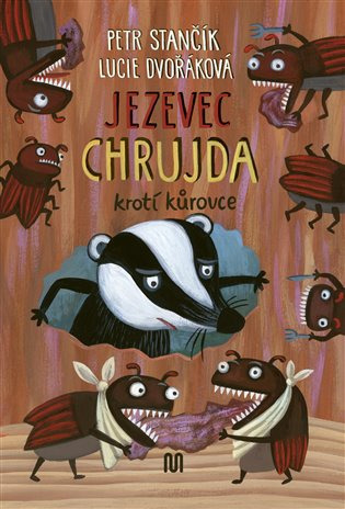 Jezevec Chrujda krotí kůrovce Meander