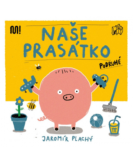 Naše prasátko podruhé - Jaromír Plachý