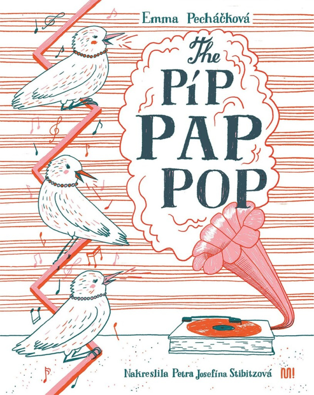 The Píp Pap Pop - Emma Pecháčková