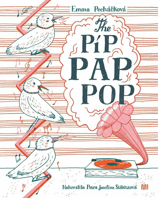 The Píp Pap Pop - Emma Pecháčková
