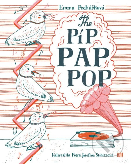 The Píp Pap Pop - Emma Pecháčková