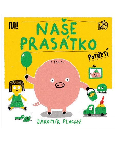 Naše prasátko potřetí - Jaromír Plachý