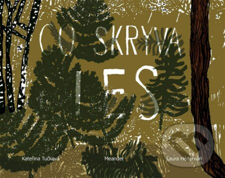Co skrývá les - Kateřina Tučková