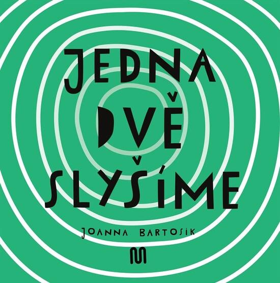 Jedna, dvě - slyšíme - Joanna Bartosik