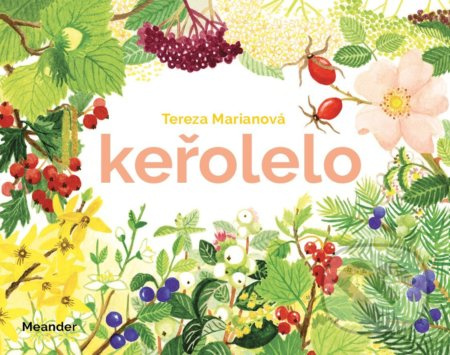 Keřolelo - Tereza Marianová