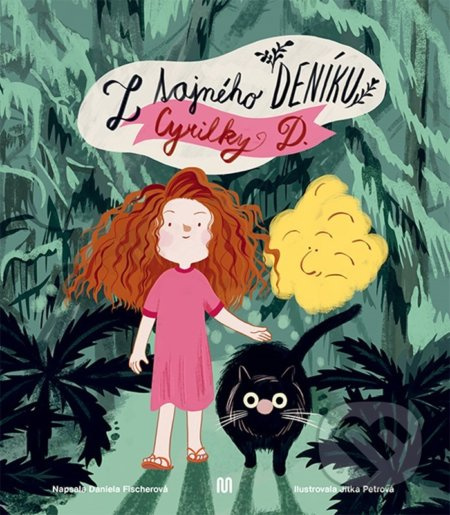 Z tajného deníku Cyrilky D. - Daniela Fischerová
