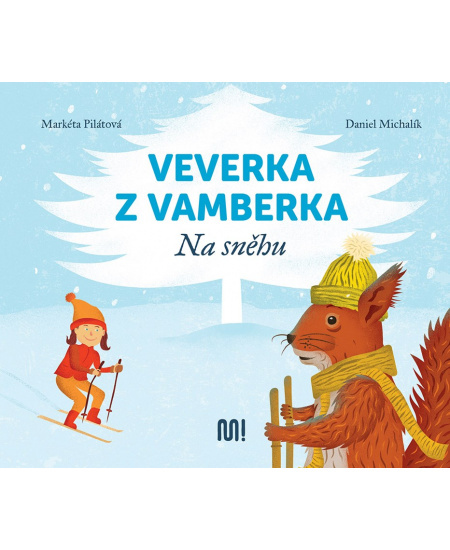 Veverka z Vamberka - Na sněhu - Markéta Pilátová
