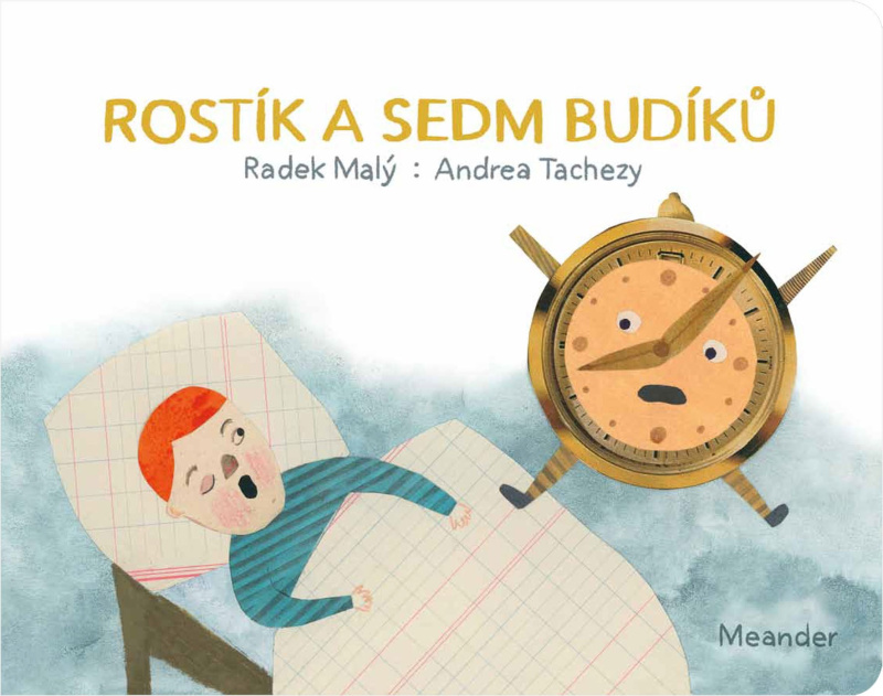 Rostík a sedm budíků - Radek Malý, Andrea Tachezy