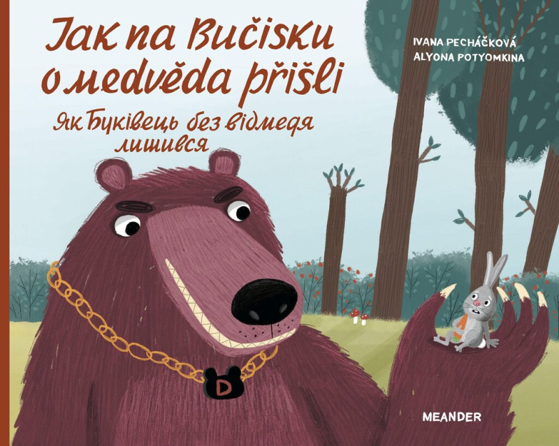 Jak na Bučisku o medvěda přišli / ?? ?????e?? ??? ?????q? ??????? - Ivana Pecháčková