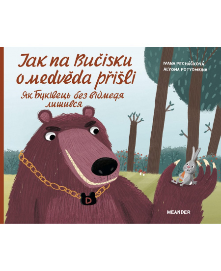 Jak na Bučisku o medvěda přišli / ?? ?????e?? ??? ?????q? ??????? - Ivana Pecháčková