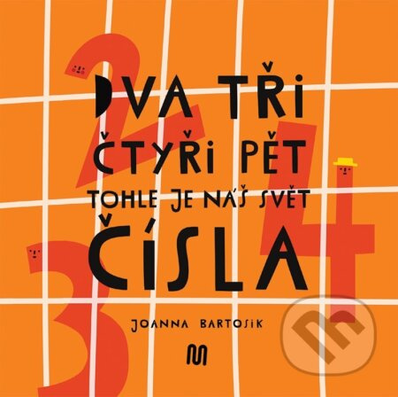 Dva, tři, čtyři, pět - tohle je náš svět - čísla - Joanna Bartosik