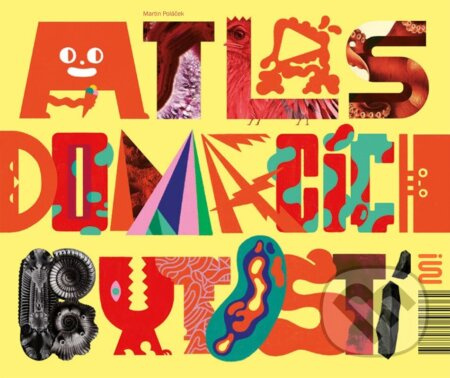 Atlas domácích bytostí - Martin Poláček