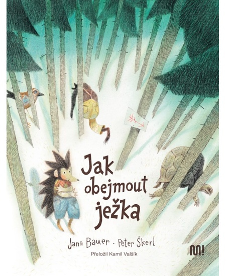 Jak obejmout ježka - Jana Bauer