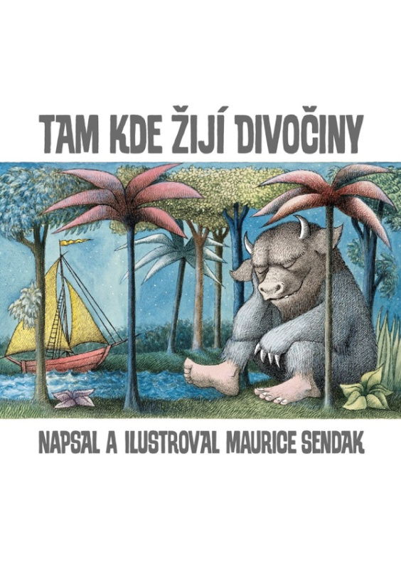 Tam, kde žijí divočiny - Maurice Sendak