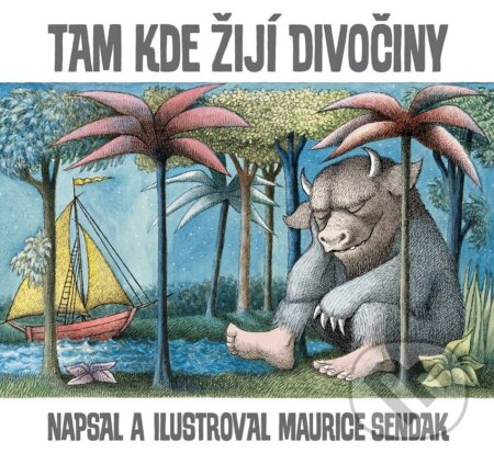 Tam, kde žijí divočiny - Maurice Sendak