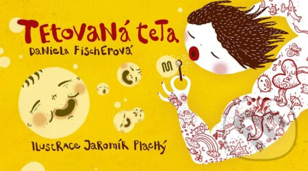 Tetovaná teta - Daniela Fischerová