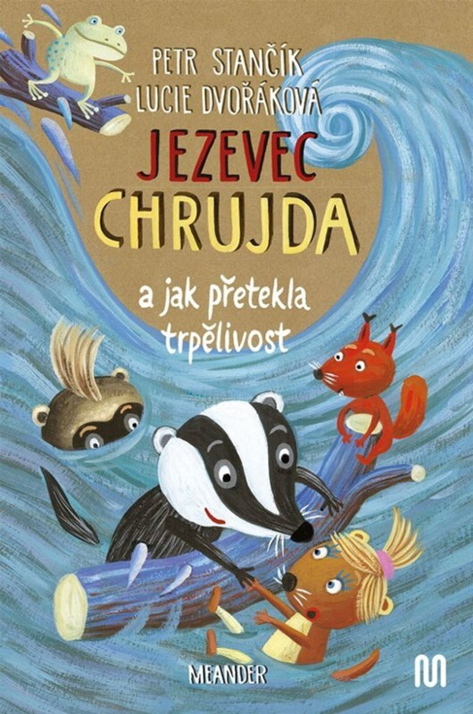 Jezevec Chrujda a jak přetekla trpělivost - Petr Stančík