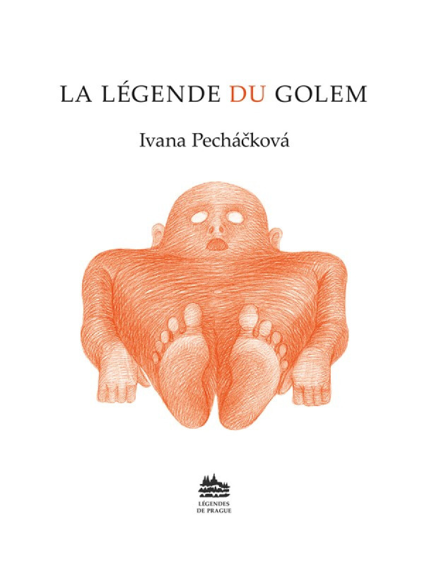 La Légende du Golem: Legenda o Golemovi (francouzsky) | Ivana Pecháčková