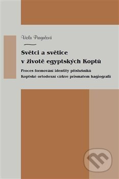 Světci a světice v životě egyptských Koptů - Viola Pargačová