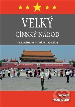 Velký čínský národ - Adam Horálek