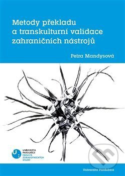 Metody překladu a transkulturní validace zahraničních nástrojů - kniha z kategorie Medicína
