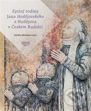 Epitaf rodiny Jana Hodějovského z Hodějova v Českém Rudolci - kniha z kategorie Historie