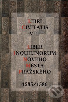 Liber Inquilinorum Nového Města Pražského 1585/1586