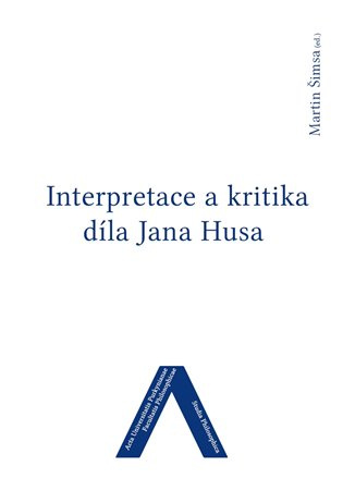 Interpretace a kritika díla Jana Husa - Martin Šimsa - kniha z kategorie Filozofie