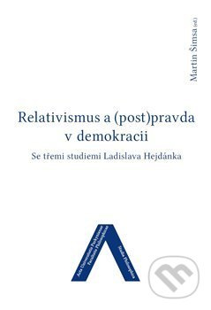 Relativismus a (post)pravda v demokracii - Martin Šimsa - kniha z kategorie Filozofie