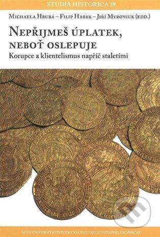 Nepřijmeš úplatek, neboť oslepuje