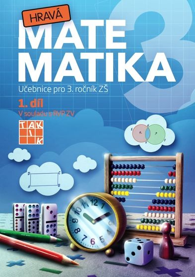 Hravá matematika 3 - přepracované vydání -  učebnice 1. díl