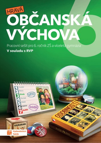 Hravá občanská výchova 6 - pracovní sešit - Klára Dvořáková, Anna Géringová, Martina Mlynářová, Soňa Žaloudková